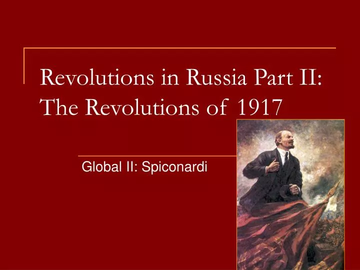 revolutions in russia part ii the revolutions of 1917
