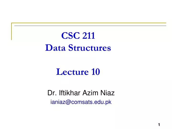 csc 211 data structures lecture 10