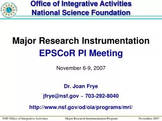 Major Research Instrumentation EPSCoR PI Meeting November 6-9, 2007