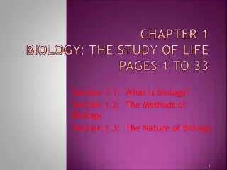 Chapter 1 Biology: The Study of Life Pages 1 to 33
