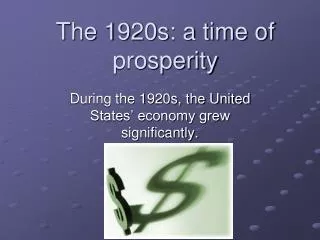 The 1920s: a time of prosperity