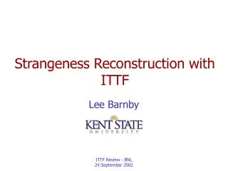 Strangeness Reconstruction with ITTF