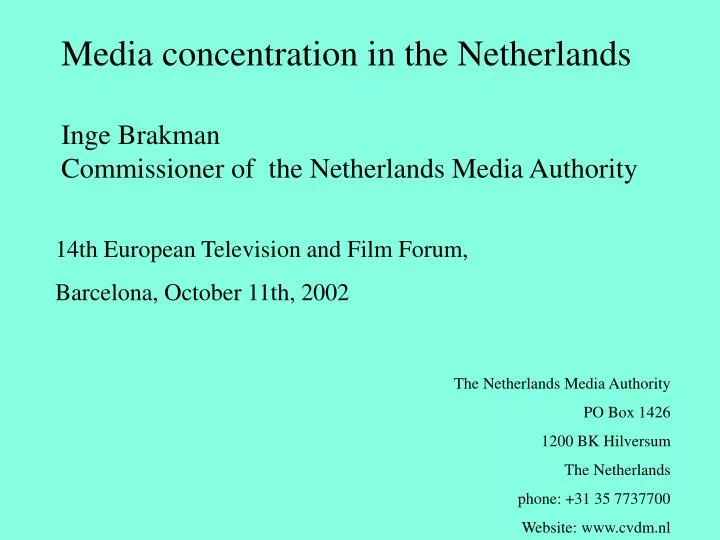 media concentration in the netherlands inge brakman commissioner of the netherlands media authority