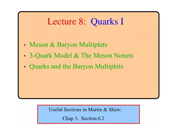 lecture 8 quarks i