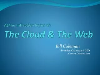 At the Inflection Point of: The Cloud &amp; The Web