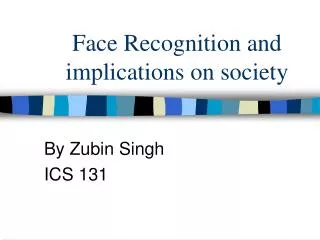 Face Recognition and implications on society