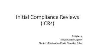 Initial Compliance Reviews (ICRs)
