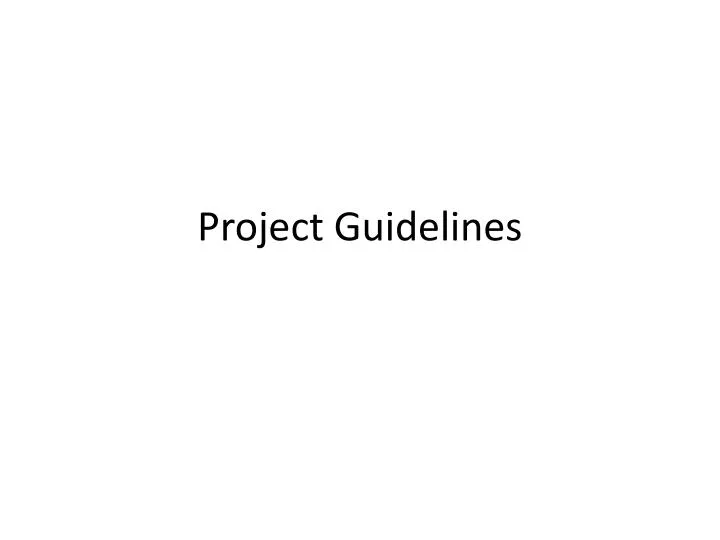 project guidelines