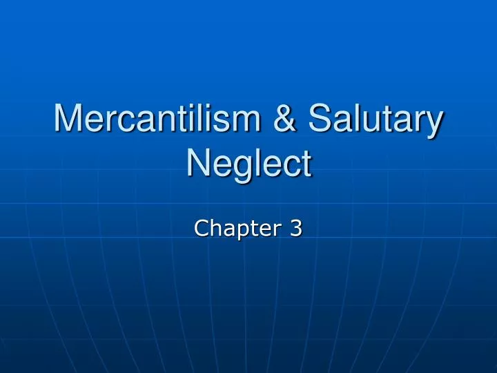 mercantilism salutary neglect