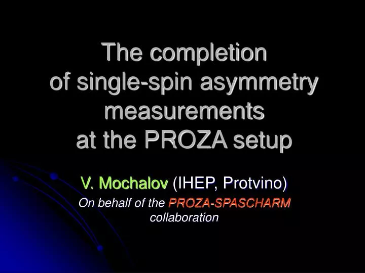 the completion of single spin asymmetry measurements at the proza setup