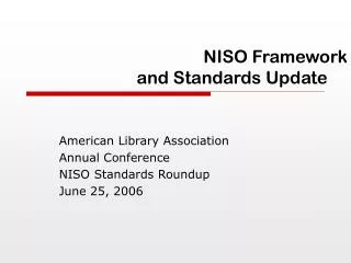 NISO Framework and Standards Update
