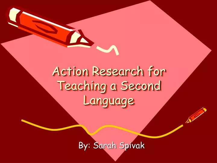 action research for teaching a second language