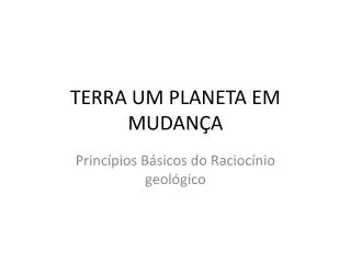 terra um planeta em mudan a