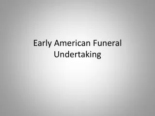 Early American Funeral Undertaking