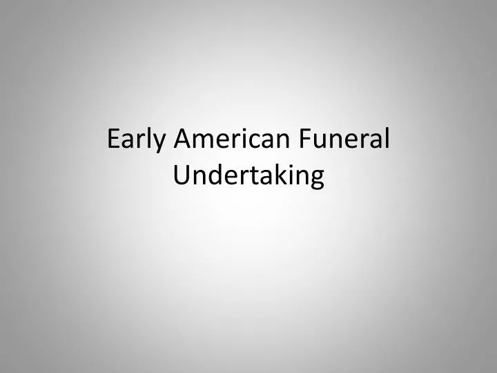 early american funeral undertaking