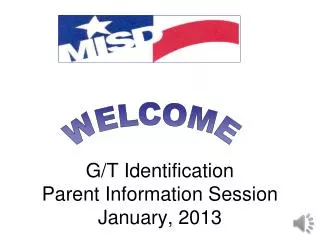 G/T Identification Parent Information Session January, 2013