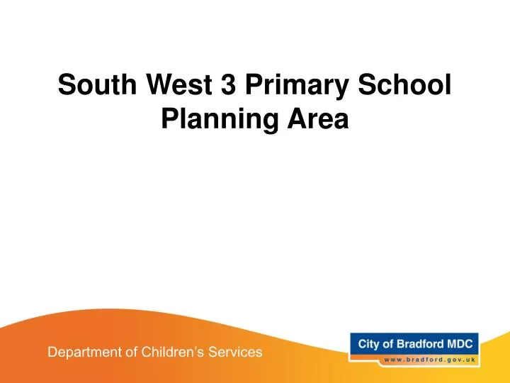south west 3 primary school planning area