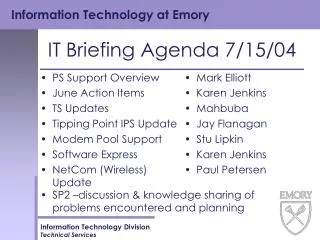 IT Briefing Agenda 7/15/04