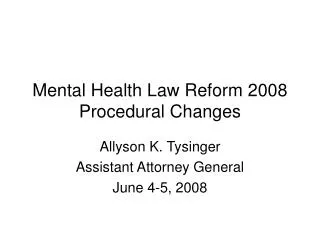 Mental Health Law Reform 2008 Procedural Changes