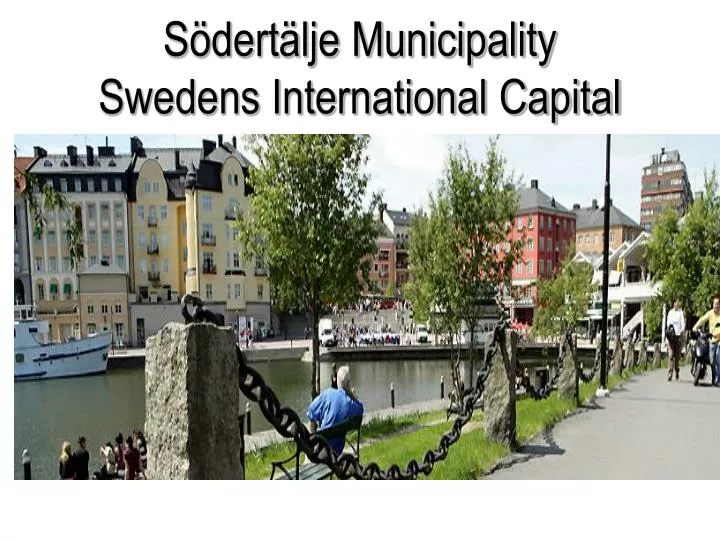 s dert lje municipality swedens international capital