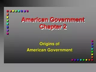 American Government Chapter 2