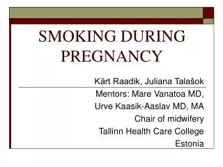 SMOKING DURING PREGNANCY