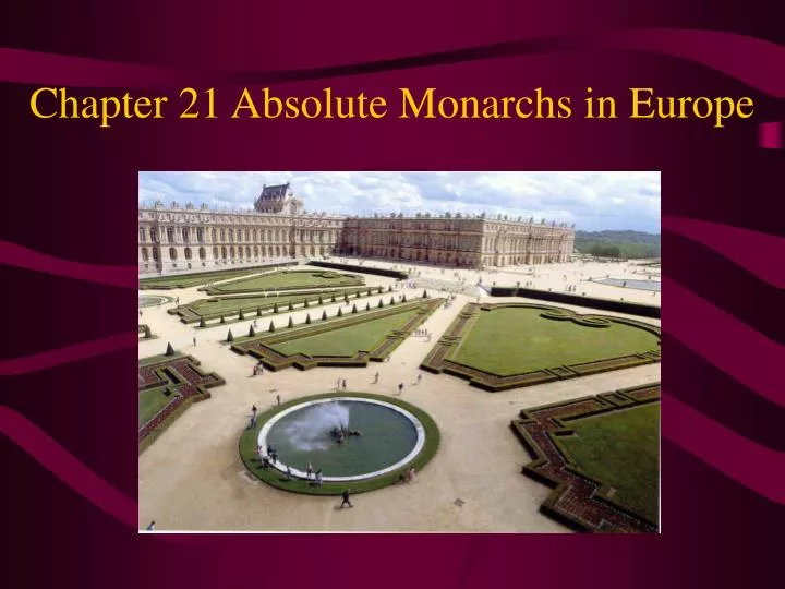 chapter 21 absolute monarchs in europe