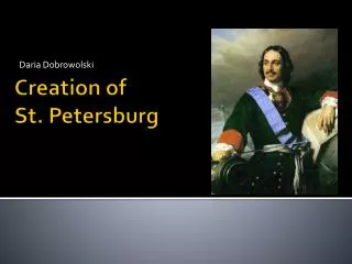 Creation of St . Petersburg