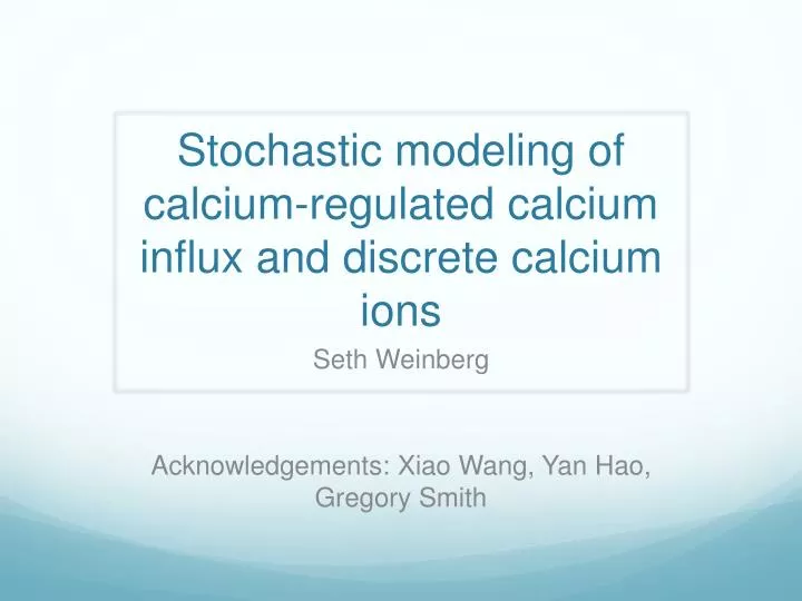 stochastic modeling of calcium regulated calcium influx and discrete calcium ions