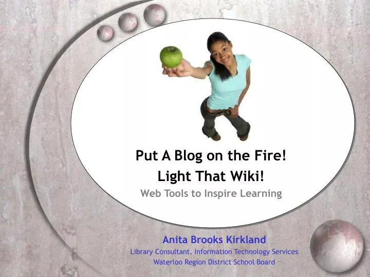 put a blog on the fire light that wiki web tools to inspire learning