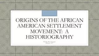 Origins of the African American Settlement Movement: A Historiography