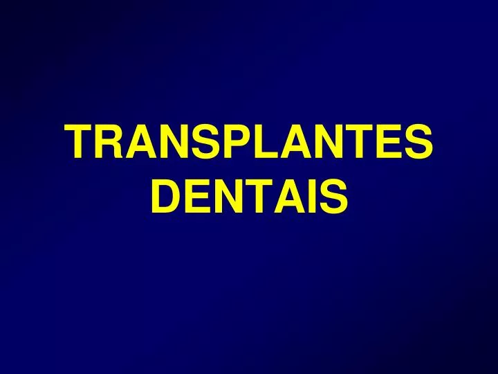 transplantes dentais