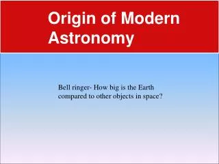 PPT - 1.4 ORIGIN OF MODERN ASTRONOMY PowerPoint Presentation, Free ...