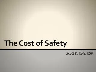 The Cost of Safety