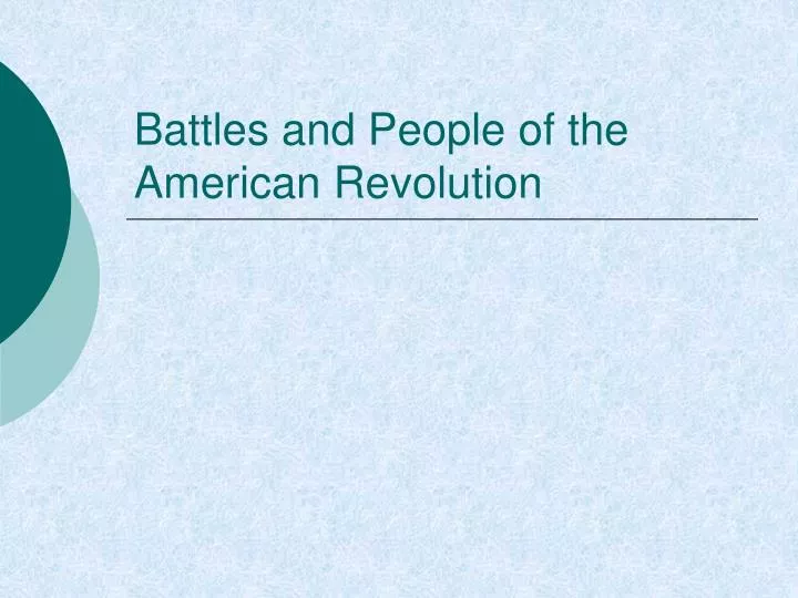 battles and people of the american revolution