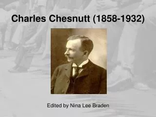 Charles Chesnutt (1858-1932)