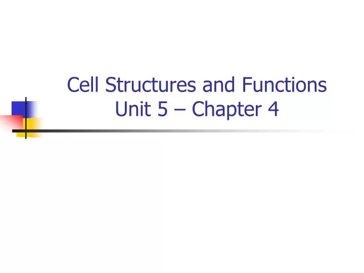 cell structures and functions unit 5 chapter 4