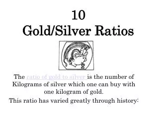 10 Gold/Silver Ratios