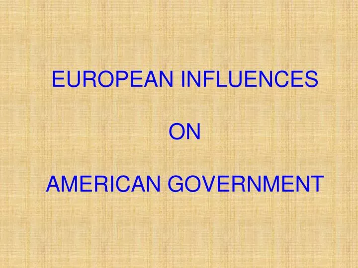 european influences on american government