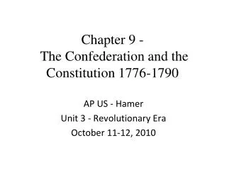 Chapter 9 - The Confederation and the Constitution 1776-1790