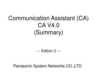 Communication Assistant (CA) CA V4.0 (Summary)