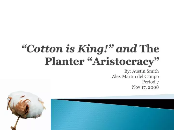 cotton is king and the planter aristocracy