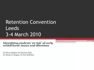 Retention Convention Leeds 3-4 March 2010