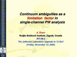 Continuum ambiguities as a limitation factor in single-channel PW analysis