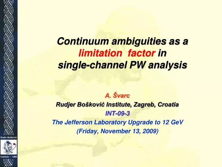 continuum ambiguities as a limitation factor in single channel pw analysis