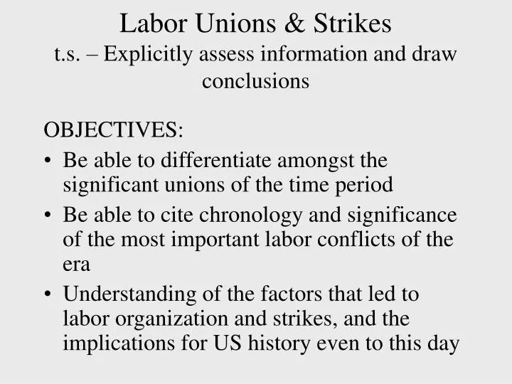 labor unions strikes t s explicitly assess information and draw conclusions