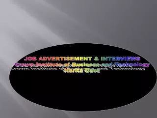 JOB ADVERTISEMENT &amp; INTERVIEWS Crown Institute of Business and Technology Harita Dave