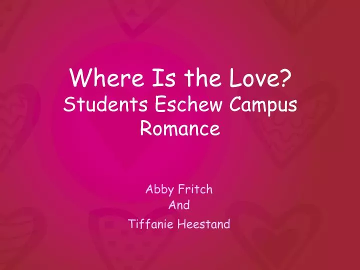 where is the love students eschew campus romance