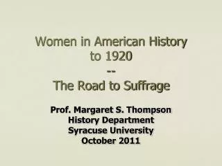 Women in American History to 1920 -- The Road to Suffrage