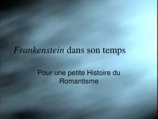 frankenstein dans son temps